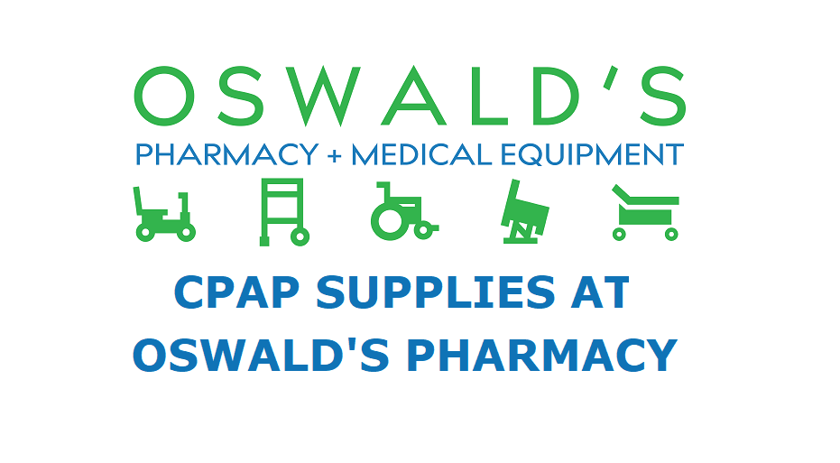 CPAP Supplies at Oswald’s Pharmacy