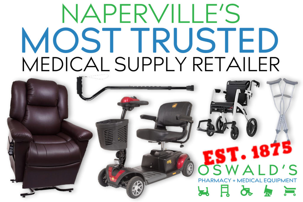 Naperville’s Most Trusted Medical Supply Retailer blog featured image. Pictures of a black lift chair, black cane, red mobility scooter, black & white combination rollator/transport chair, and standard crutches are below the title. Oswald's Pharmacy logo in the bottom right corner.