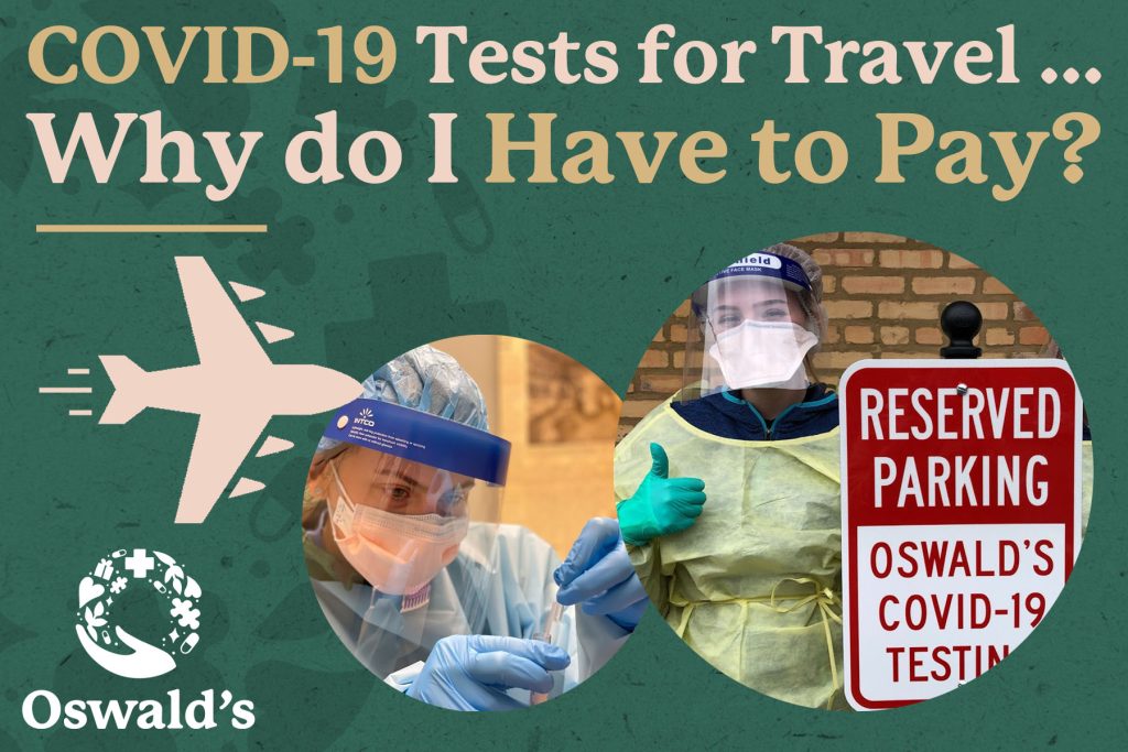 Why do I Have to Pay for a COVID-19 Test to Travel?