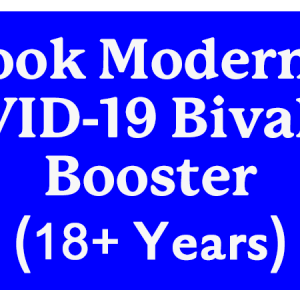 Moderna Bivalent Booster 18+ Years button.