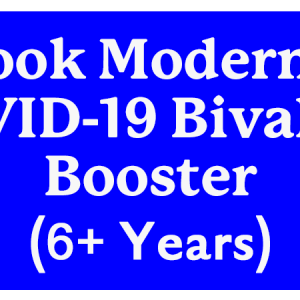 Moderna Bivalent Booster 6+ Years button.
