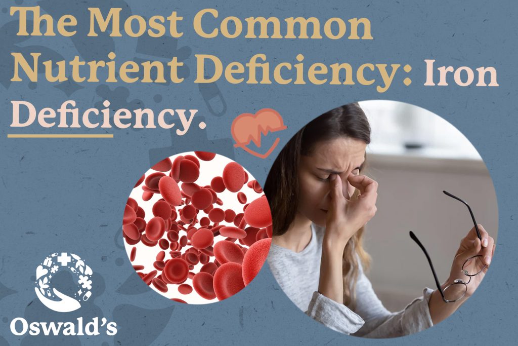 The Most Common Nutrient Deficiency: Iron Deficiency