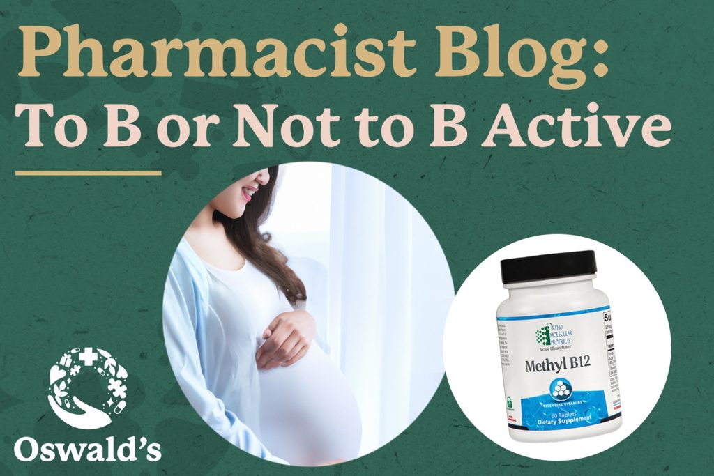Pharmacist Blog: To B or Not to B Active